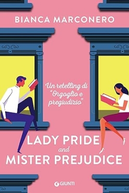 Lady Pride and Mister Prejudice: Un retelling di Orgoglio e pregiudizio