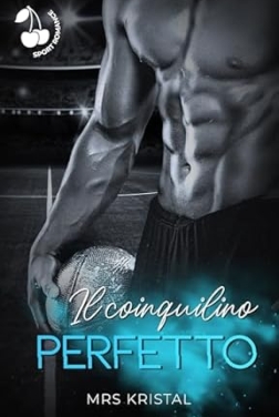 Il coinquilino perfetto: Romanzo sportivo (Lincoln Tigers Vol. 1)