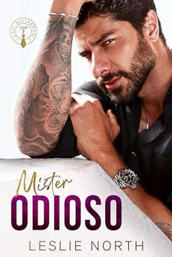 Mister Odioso: Un billionaire romance a tema grumpy-sunshine con uno scontroso capo miliardario (Capi Miliardari Vol. 2)