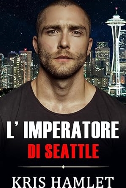 L'Imperatore di Seattle (Mobster Series Vol. 4)